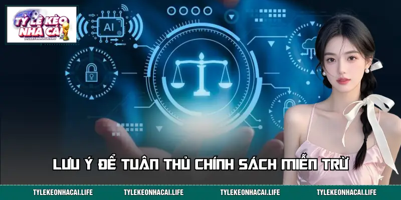 Những yếu tố cần nắm vững trong chính sách miễn trừ